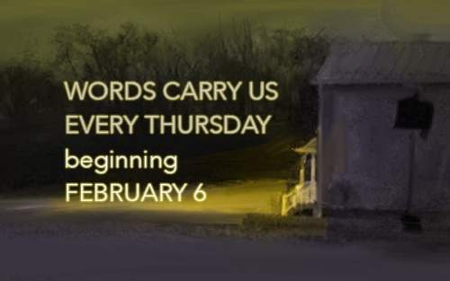Words Carry Us, Every Thursday
